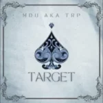 MDU aka TRP – Target (2023) DOWNLOAD MP3