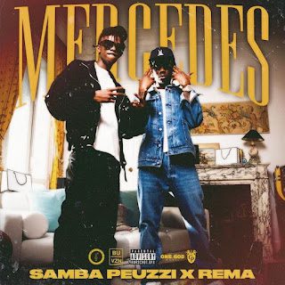 Samba Peuzzi %E2%80%93 Mercedes feat. Rema