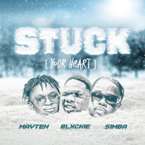 Blxckie %E2%80%93 Stuck Your Heart ft. Mayten S1mba