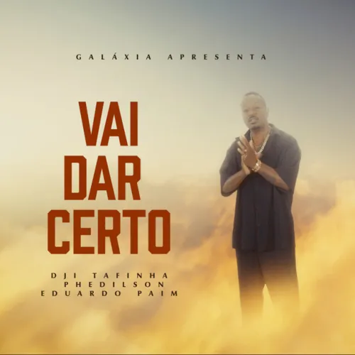 Dji Tafinha – Vai dar Certo (feat. Phedilson & Eduardo Paim) (Versão Acústica) [2023] DOWNLOAD MP3