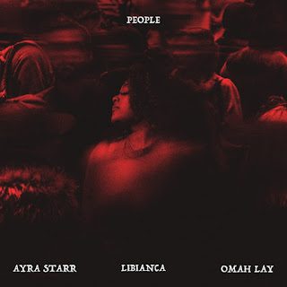 Libianca %E2%80%93 People Remix feat. Ayra Starr Omah Lay 1