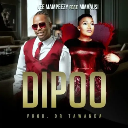 Vee Mampeezy – Dipoo (feat. Mmaausi) [2023] DOWNLOAD MP3