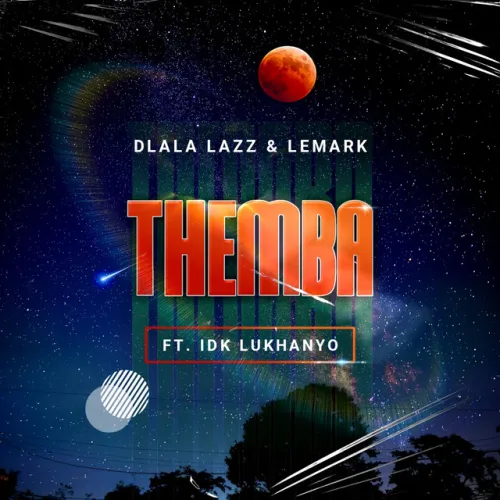 Dlala Lazz & LeMark – Themba (feat. IDK Lukhanyo) [2023] DOWNLOAD MP3