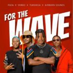 Fuza – For The Wave (feat. Viirgo, TuksinSA & Airburn Sounds) [2023] DOWNLOAD MP3
