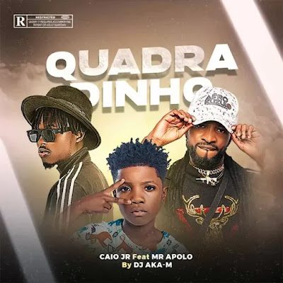 Caio Jr & Mr. Apolo – Quadradinho (feat. Dj Aka M) [2023] DOWNLOAD MP3