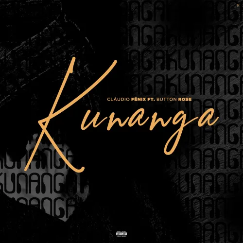 Cláudio Fénix – Kunanga (feat. Button Rose) [2023] DOWNLOAD MP3