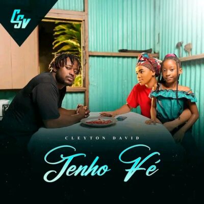 Cleyton David – Tenho fé (2023) DOWNLOAD MP3