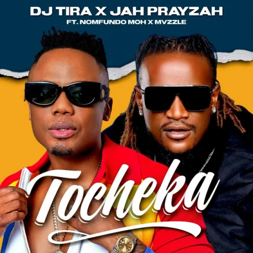 DJ Tira – Tocheka (feat. Jah Prayzah, Nomfundo Moh & Mvzzle) [2023] DOWNLOAD MP3
