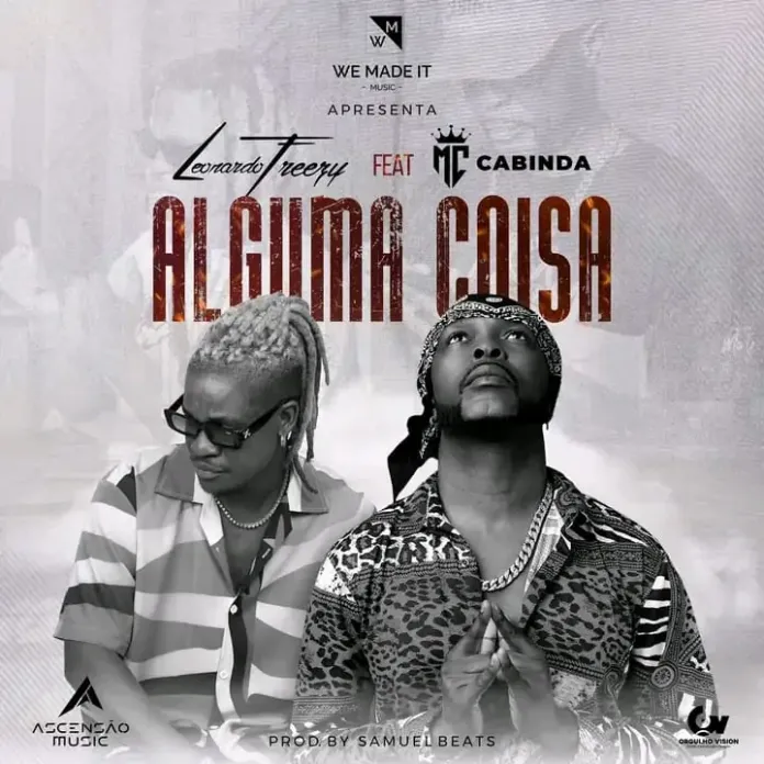 Leonardo Freezy  feat. MC Cabinda – Alguma Coisa (2023) DOWNLOAD MP3