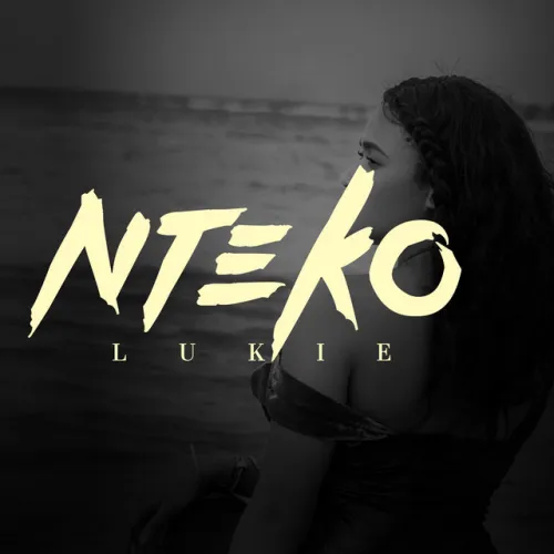 DOWNLOAD EP: Lukie – Nteko (2023)