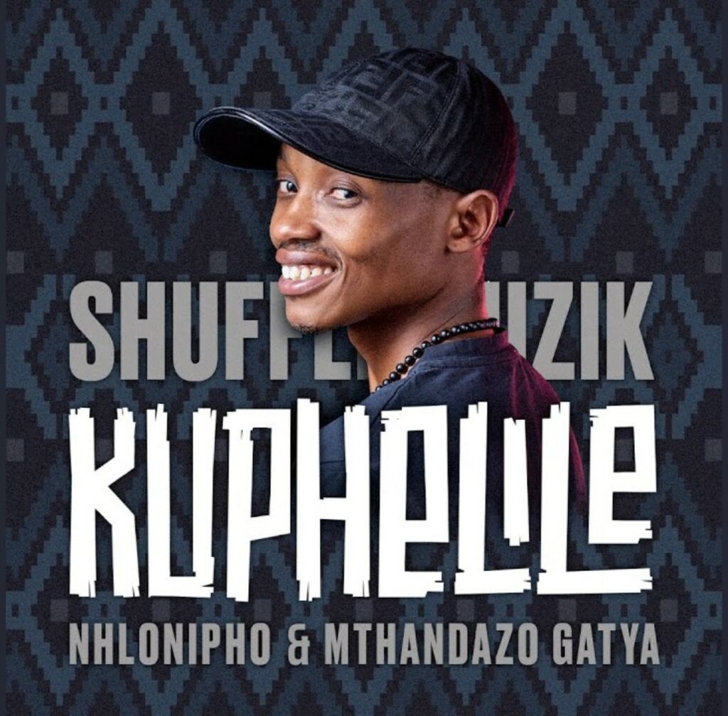 Shuffle Muzik Nhlonopho Mthandazo Gatya %E2%80%93 Kuphelile 1