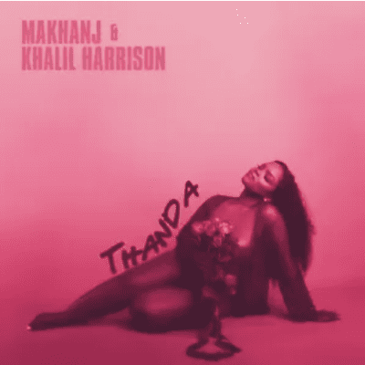 Makhanj & Khalil Harrison – Thanda (2023) DOWNLOAD MP3