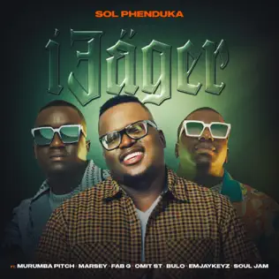 Sol Phenduka %E2%80%93 iJager ft. Murumba Pitch Marsey Fab G Omit ST Bulo Emjaykeyz Soul Jam