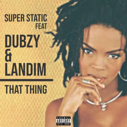 Super Static – That Thing (feat. Dubzy & Landim) [2023] DOWNLOAD MP3