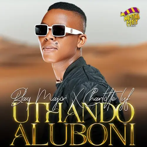 Blaq Major & CHARLOTTE LYF – Uthando Aluboni (2023) DOWNLOAD MP3