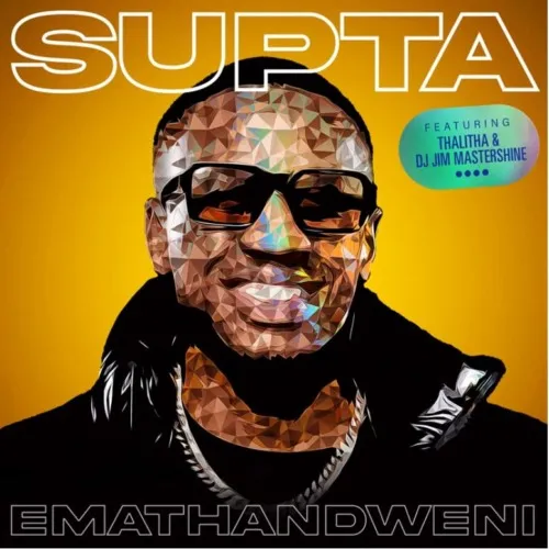 SUPTA %E2%80%93 Emathandweni ft. DJ Jim MasterShine Thalitha