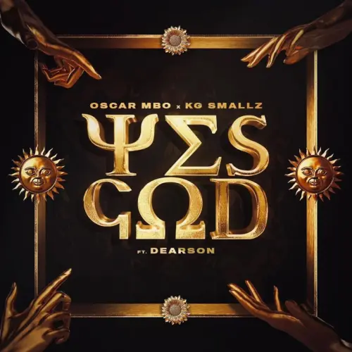 Oscar Mbo, KG Smallz feat. Dearson – Yes God (Kabza De Small Remix) [2023] DOWNLOAD MP3