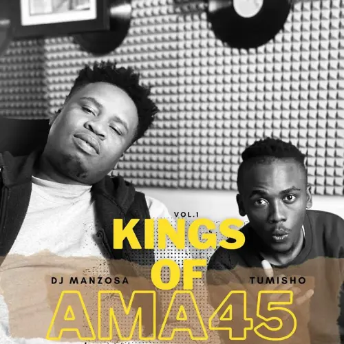 Tumisho & DJ Manzo SA – Kings of Ama45 (2023) DOWNLOAD MP3