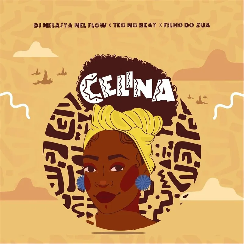 DJ Nelasta Nel Flow – Celina (feat. Teo No Beat & Filho do Zua)