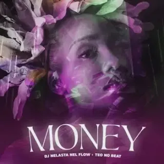 Dj Nelasta Nel Flow - Money (feat. Teo No Beat)