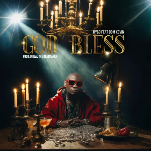 Dygo Boy – God Bless (feat. Dom Kevin)