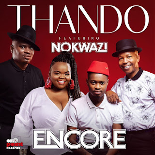 Encore %E2%80%93 Thando ft. Nokwazi