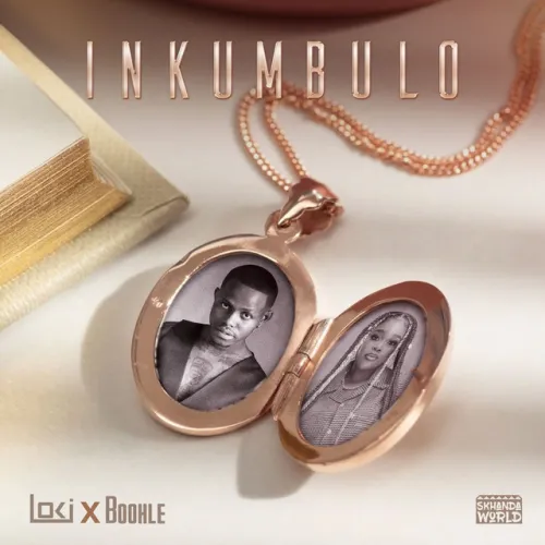 Loki & Boohle – Inkumbulo