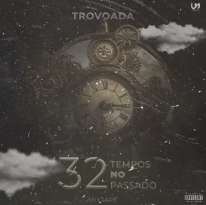 Trovoada 32 Tempos No Passado Mixtape.webp