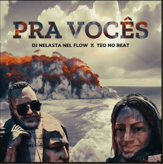 Dj Nelasta Nel Flow x Teo No Beat – Pra Vocês (Fabio Dance Voice)