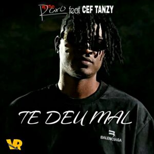 Verso Raro – Te Deu Mal (feat. Cef Tanzy)