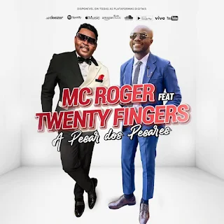 Mc Roger feat. Twenty Fingers – Apesar dos Pesares