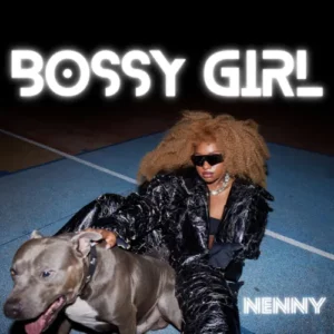 Nenny – Bossy Girl