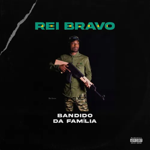 Rei Bravo – Bandido da Família