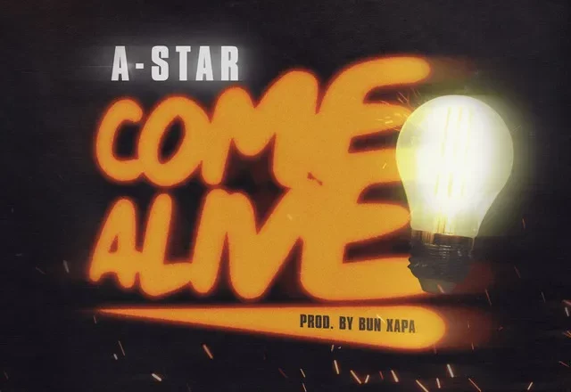 A-Star - Come Alive
