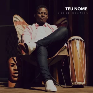 Konde Martins – Teu Nome