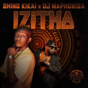 Shino Kikai & DJ Maphorisa – IZiTHA EP