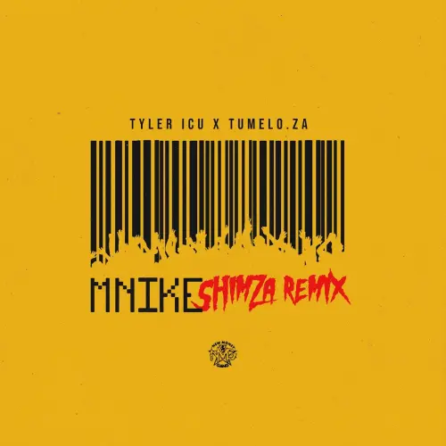 Tyler ICU & Tumelo.za – Mnike (Shimza Remix) (feat. DJ Maphorisa, Nandipha808, Ceeka RSA & Tyron Dee)