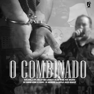 Veloso J - O Combinado (feat. Billy, K9, Legacy, Slim Nigga, Rei Bravo, 16 Cenas, Gina, K Real, Jo Savara,  Régulo, Jazz & Bokly)