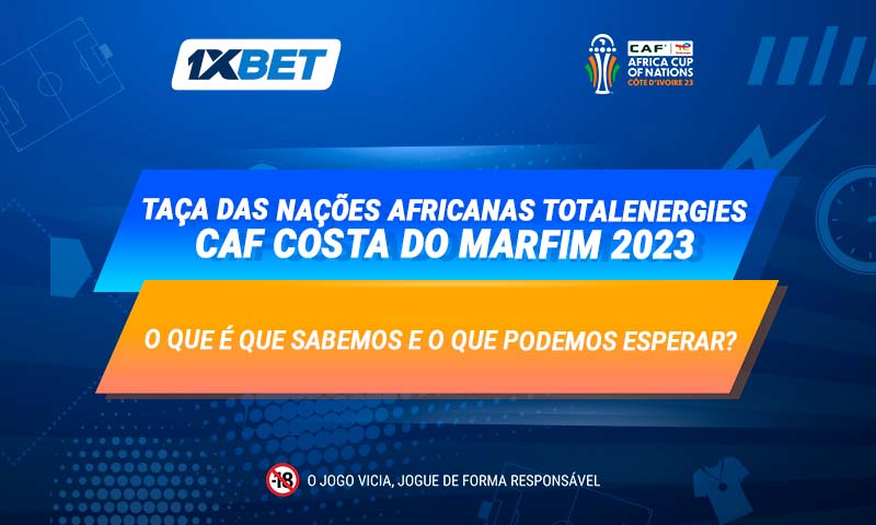 Taça das Nações Africanas: 1xBet fala sobre a principal competição de futebol do continente