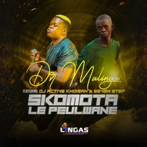Dr Malinga - Skomota Le Peulwane (feat. Dj Active Khoisan & Seven Step)