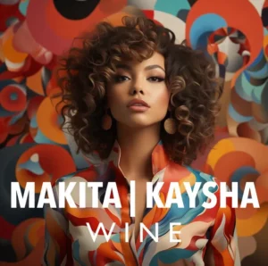 Kaysha - Wine (feat. Makita)