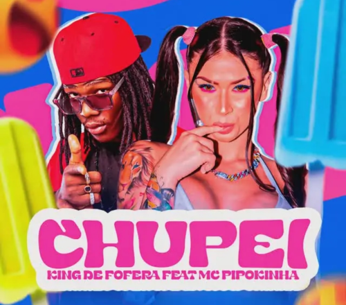 King Defofera - Chupei (feat. MC Pipokinha & Gree Cassua)