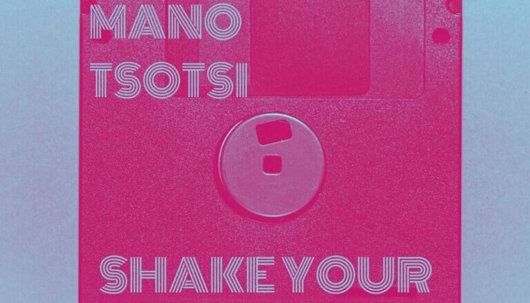 Mano Tsotsi - Shake Your Body