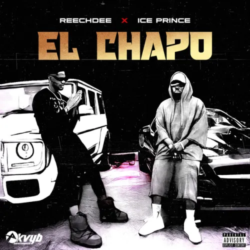 Reechdee & Ice Prince - El Chapo