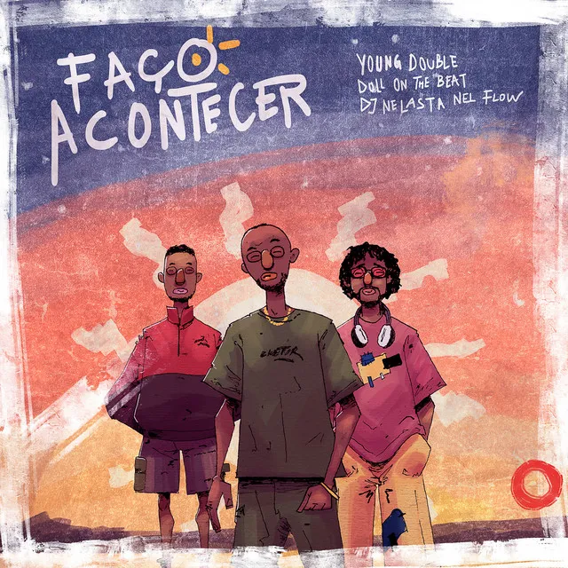 Young Double – Faço Acontecer (feat. Doll On The Beat & DJ Nelasta Nel Flow)