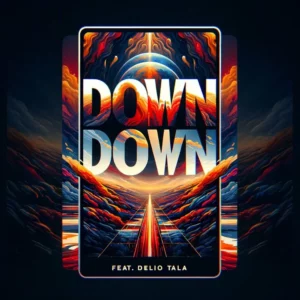 DJ Remcy - Down Down (feat. Delio Tala)