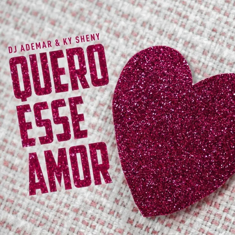 Dj Ademar & Ky Sheny – Quero Esse Amor