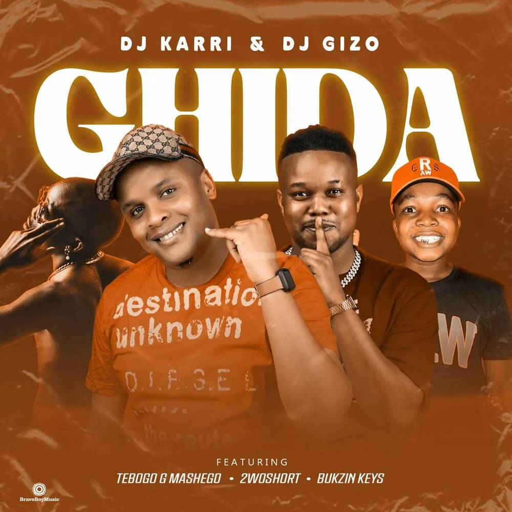 Dj Karri & Dj Gizo - Ghida (feat. 2woshort, Tebogo G Mashego & Bukzin Keys)
