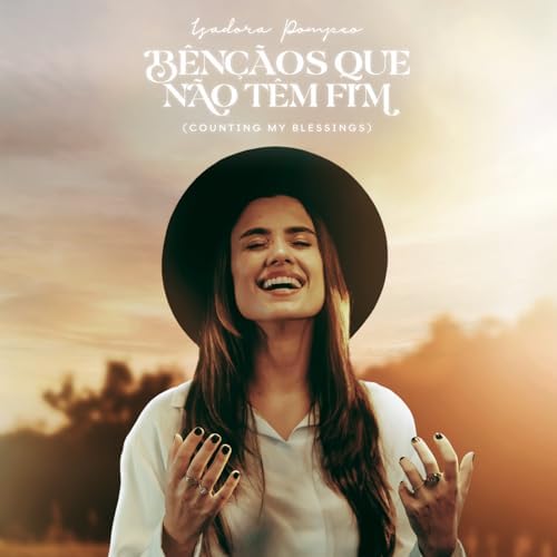 Isadora Pompeo – Bênçãos Que Não Têm Fim (Counting My Blessings)