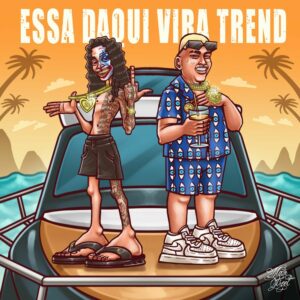 Oruam & Ryan SP - Essa daqui Vira Trend (Prod. DJ Murillo & LT No Beat)
